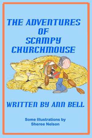 The Adventures of Scampy Churchmouse de Ann Bell