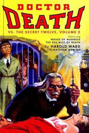 Doctor Death vs. the Secret Twelve, Volume 2 de Harold Ward