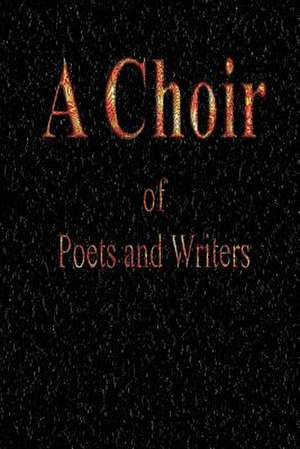 A Choir of Poets and Writers de Gary Drury