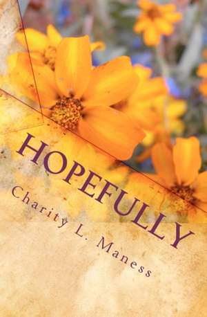 Hopefully: Nocoes de Logica E Metodos de Prova de Charity L. Maness