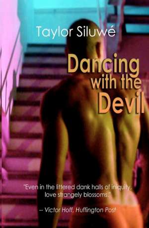 Dancing with the Devil: A Walk Through the Events That Led to the Current World Economic Crisis de Taylor Siluw