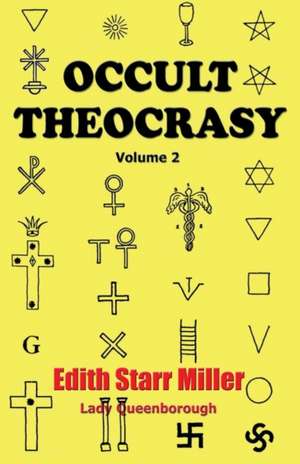 Occult Theocrasy: Vol. 1 de Edith Starr Miller (Lady Queenborough)