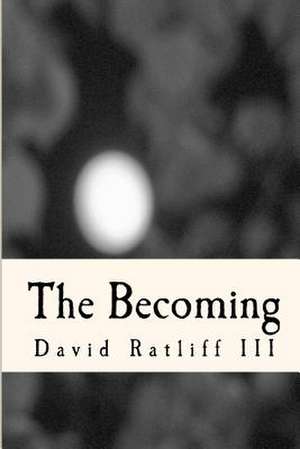 The Becoming de David III Ratliff