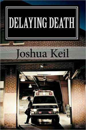 Delaying Death: An Alphabet Book for Children de Joshua Keil