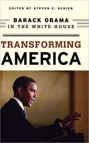 Transforming America de Steven E. Schier