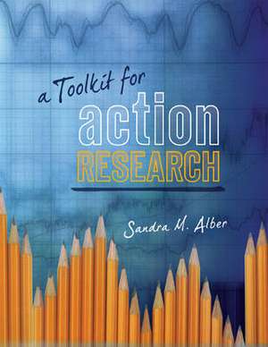 A Toolkit for Action Research de Sandra M. Alber