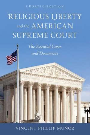 Religious Liberty and the American Supreme Court de Vincent Phillip Munoz