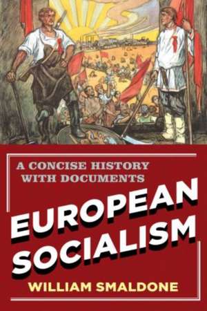 European Socialism de William Smaldone