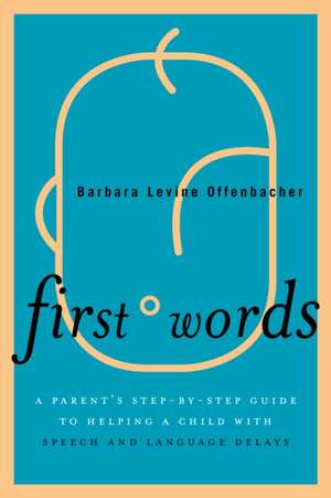 First Words de Barbara Levine Offenbacher