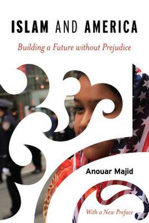 Islam and America de Anouar Majid