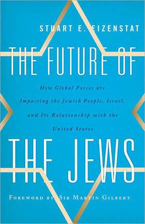 The Future of the Jews de Stuart E. Eizenstat