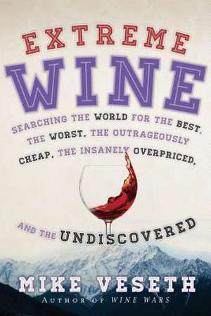 Extreme Wine de Mike Veseth