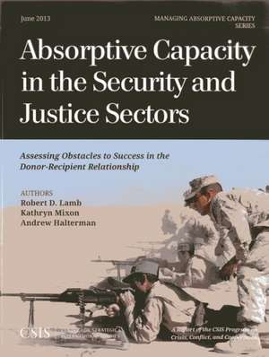 Absorptive Capacity in the Security and Justice Sectors de Robert D. Lamb