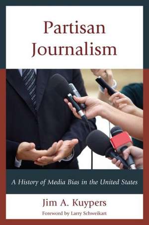 Partisan Journalism de Jim A. Kuypers