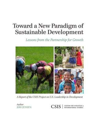 Toward a New Paradigm of Sustainable Development de Jeri Jensen