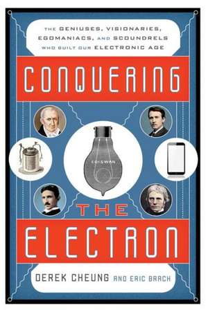 Conquering the Electron de Derek Cheung