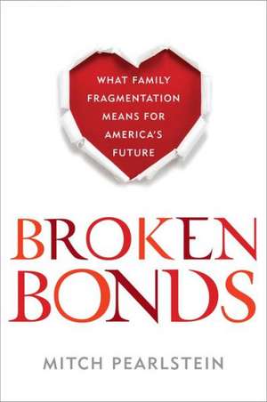 Broken Bonds de Mitch Pearlstein