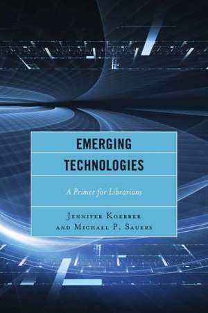 Emerging Technologies de Jennifer Koerber