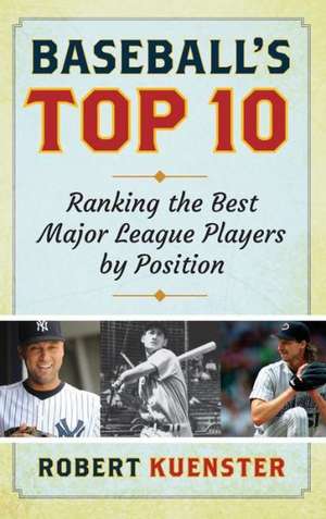 Baseball's Top 10 de Robert Kuenster