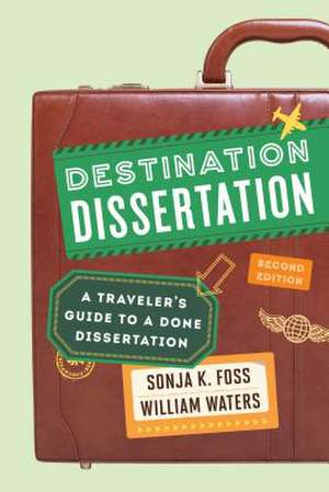 Destination Dissertation de Sonja K. Foss