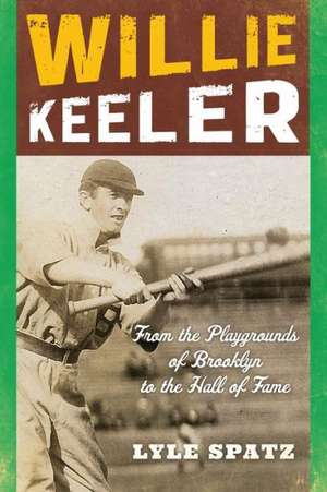 Willie Keeler de Lyle Spatz