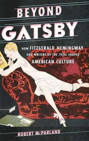 Beyond Gatsby de Robert P. McParland