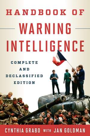 Handbook of Warning Intelligence de Cynthia M. Grabo