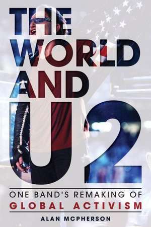 The World and U2 de Alan McPherson