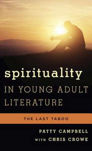 Spirituality in Young Adult Literature de Patty Campbell