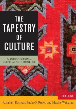 TAPESTRY OF CULTURE 10ED de Abraham Rosman