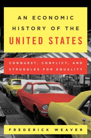 An Economic History of the United States de Frederick S. Weaver