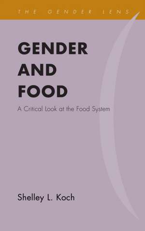 GENDER AMP FOOD A CRITICAL LOOK de Shelley L. Koch