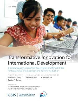 Transformative Innovation for International Development: Operationalizing Innovation Ecosystems and Smart Cities for Sustainable Development and Poverty Reduction de Helen Moser