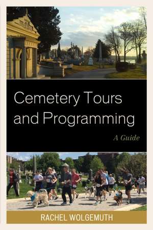 Cemetery Tours and Programming de Rachel Wolgemuth