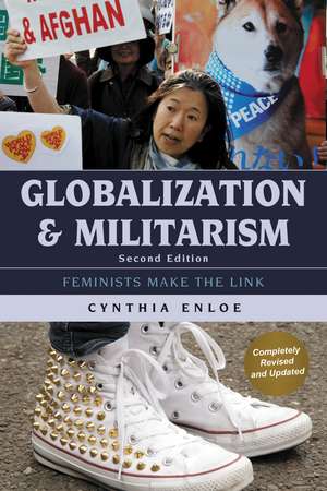 Globalization and Militarism: Feminists Make the Link de Cynthia Enloe