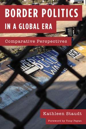 Border Politics in a Global Era de Kathleen Staudt