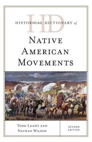 Historical Dictionary of Native American Movements de Todd Leahy