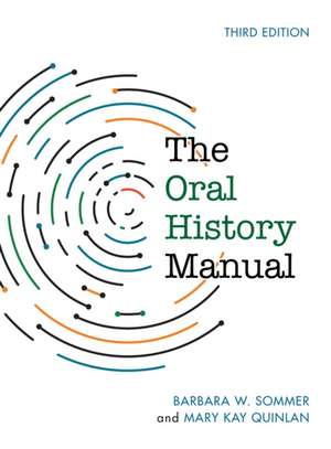 ORAL HISTORY MANUAL 3ED de Mary Kay Quinlan