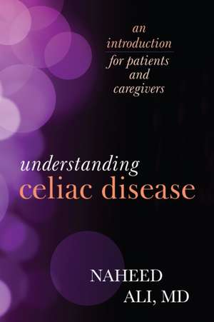 Understanding Celiac Disease de Naheed S.M. D. Ali