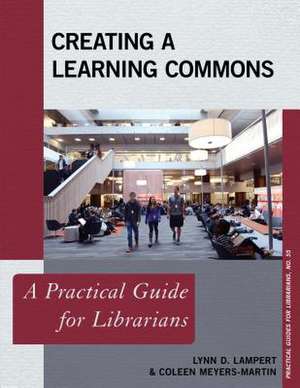 Creating a Learning Commons de Coleen Meyers-Martin