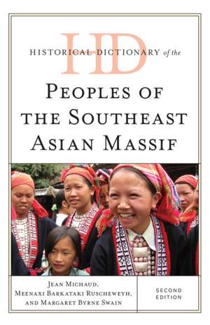 Historical Dictionary of the Peoples of the Southeast Asian Massif de Jean Michaud