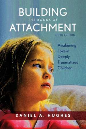 Building the Bonds of Attachment de Daniel A. Hughes