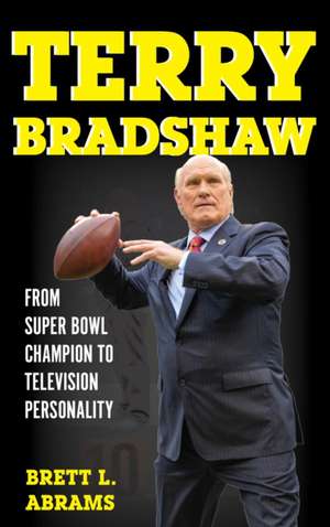 Terry Bradshaw de Brett L. Abrams