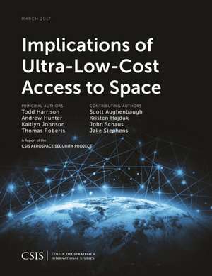 Implications of Ultra-Low-Cost Access to Space de Todd Harrison