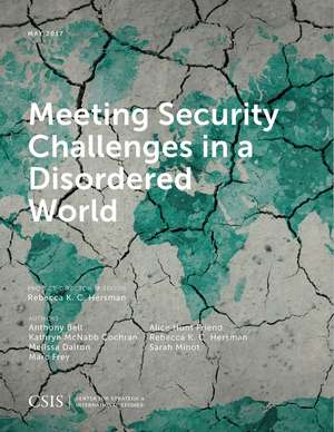 Meeting Security Challenges in a Disordered World de Rebecca K.C. Hersman