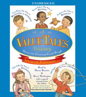 A ValueTales Treasury: Stories for Growing Good People de Spencer Johnson