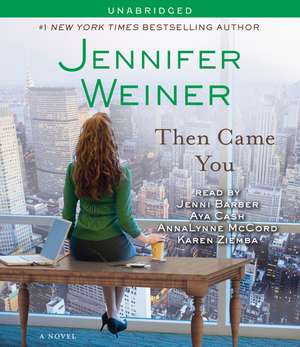 Then Came You de Jennifer Weiner