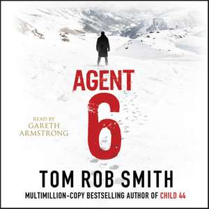 Agent 6 de Tom Rob Smith