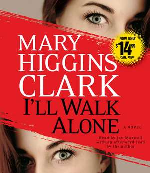 I'll Walk Alone de Mary Higgins Clark