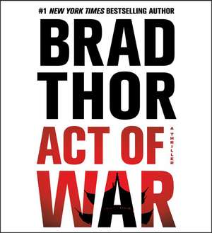 Act of War de Brad Thor